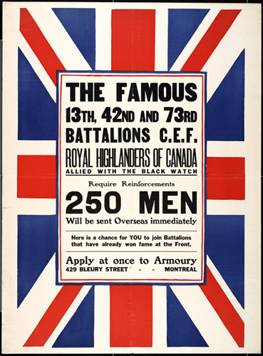 famous 13th, 42nd and 73rd battalions C.E.F. Royal Highlanders of Canada require reinforncement. 250 men will be sent overseas immediately