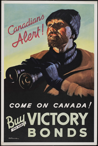 Canadians Alert! Come on Canada! Buy the new Victory Bonds.